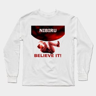 Nibiru - Believe It! Long Sleeve T-Shirt